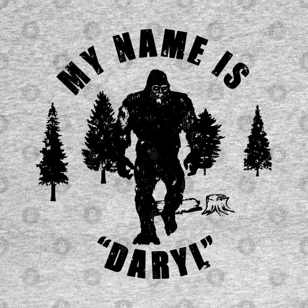 My Name Is "Daryl" - Distressed Look by RKP'sTees